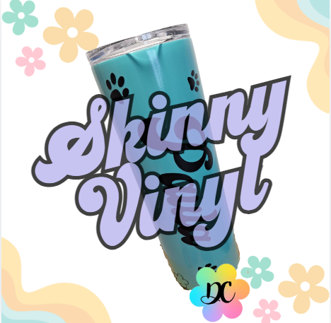 Tumbler Skinny vinyl